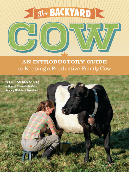 Title details for The Backyard Cow by Sue Weaver - Available